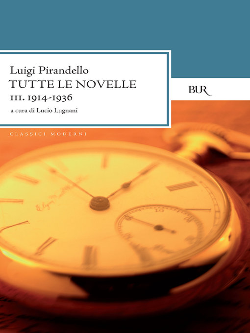 Title details for Tutte le novelle (1914-1936) Volume 3 by Luigi Pirandello - Available